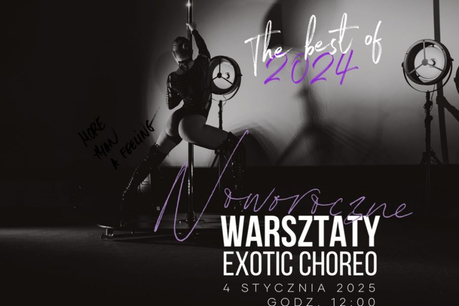 Warsztaty exotic choreo The best of 2024